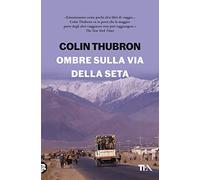 Ombre sulla Via della seta