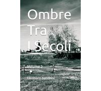Ombre Tra i Secoli