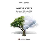 Ombre verdi. La trappola della sostenibilità in diversi settori produttivi