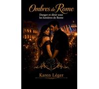 Ombres de Rome: Danger et désir sous les lumière de Rome