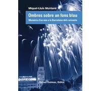 Ombres sobre un fons blau: Memòria d'un nen a la Barcelona dels seixanta