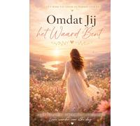 Omdat Jij het Waard Bent: Een boek vol liefde en warmte voor jou