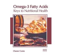 Omega-3 Fatty Acids: Keys to Nutritional Health (Copertina rigida)