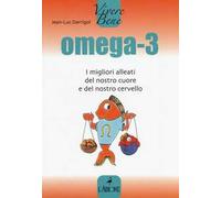 Omega 3. I migliori alleati del nostro cuore