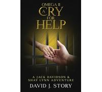 Omega II - A Cry for Help Copy: A Jack Davidson And Shay Lynn Adventure: 2