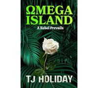 Omega Island 2: A Rebel Prevails