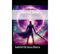 Omega Omni: O Emergir Do Poder