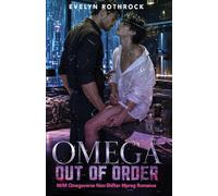 Omega Out of Order: M/M Omegaverse Non-Shifter Mpreg Romance