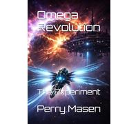 Omega Revolution: The Experiment