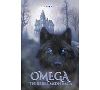 OMEGA: The Rebel Moon Saga