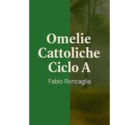 Omelie Cattoliche Ciclo A