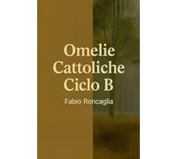 Omelie Cattoliche Ciclo B