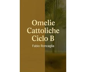 Omelie Cattoliche Ciclo B