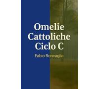 Omelie Cattoliche Ciclo C
