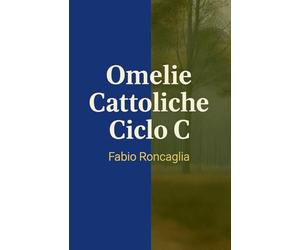 Omelie Cattoliche Ciclo C