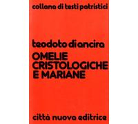 Omelie cristologiche e mariane