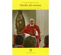 Omelie del mattino. Nella Cappella Domus Sanctae Marthae (Vol. 2)