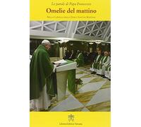Omelie del mattino. Nella Cappella Domus Sanctae Marthae (Vol. 5)