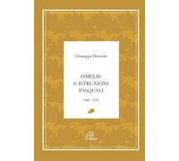 Omelie e istruzioni pasquali 1968-1974 - Giuseppe Dossetti - 2005