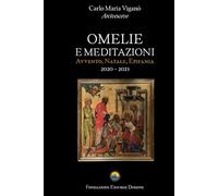 OMELIE E MEDITAZIONI: Avvento, Natale, Epifania (2020 - 2025)