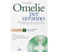 Omelie per un anno. Bibliche, patristiche, teologiche e pastorali-pratiche con indicazioni per la celebrazione e il canto. Anno C (Vol. 2)