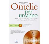 Omelie per un anno. Bibliche, patristiche, teologiche e pastorali-pratiche con indicazioni per la celebrazione e il canto. Anno «A». (Vol. 2)