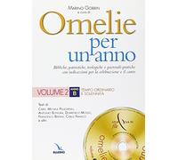 Omelie per un anno. Bibliche, teologiche e pastorali-pratiche con indicazioni per la celebrazione e il canto. Anno «B». Tempo ordinario e solennità (Vol. 2)