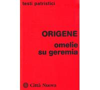 Omelie su Geremia - Origene