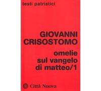 Omelie sul Vangelo di Matteo (Vol. 1)