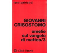 Omelie sul Vangelo di Matteo (Vol. 3)