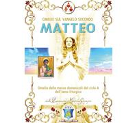 Omelie sul Vangelo secondo Matteo. Omelie delle messe domenicali del ciclo A dell'anno liturgico