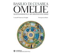 Omelie sull’Esamerone e di argomento vario. Testo greco a fronte