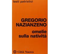 Omelie sulla natività. Discorsi 38-40