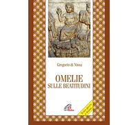 Omelie sulle beatitudini. Testo greco a fronte