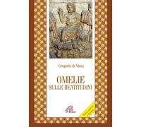 Omelie sulle beatitudini. Testo greco a fronte