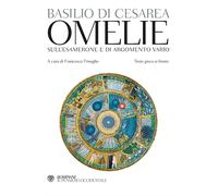 Omelie sull’Esamerone e di argomento vario. Testo greco a fronte