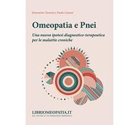 Omeopatia e pnei. Una nuova ipotesi diagnostico-terapeutica per le malattie croniche