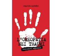 Omeopatia nei traumi: Indicazioni essenziali
