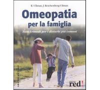Omeopatia per la famiglia - Ullman Robert, Reichenberg-Ullman Judith