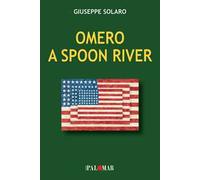 Omero a Spoon River. Ediz. per la scuola