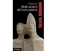 Omero, delle armi e del vero amore
