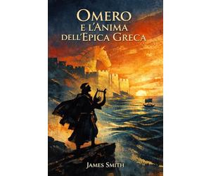 Omero e l’Anima dell’Epica Greca: Dalle navi achee al canto delle Sirene