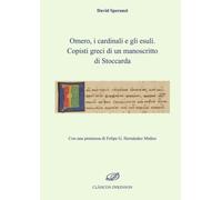 Omero, i cardinali e gli esuli. Copisti greci di un manoscritto di Stoccarda.