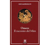 Omero. Il racconto di un mito