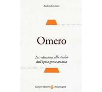 Omero. Introduzione allo studio dell'epica greca arcaica