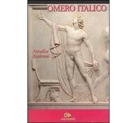 Omero Italico. Favole antiche e identità nazionale tra Vico e Cuoco