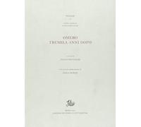 Omero tremila anni dopo. Personaggi e strutture narrative