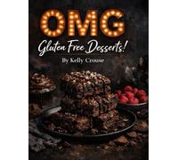 OMG GLUTEN FREE DESSERTS