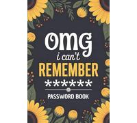 Omg I Can't Remember: Login and Password Keeper with Alphabetical Tabs for Easy Access to Websites, Usernames, and Email Accounts