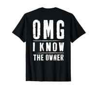 OMG I Know The Owner Too! Funny Gifts Girls Boys Maglietta